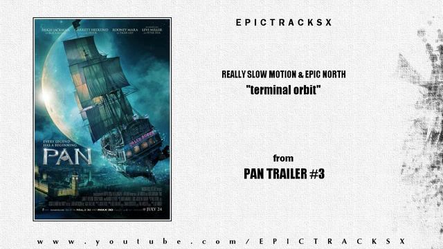 Really Slow Motion & Epic North - Terminal Orbit ( Pan trailer music, 2015) смотреть онлайн