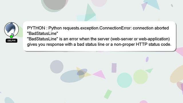 PYTHON : Python requests.exception.ConnectionError: connection aborted "BadStatusLine" смотреть онлайн