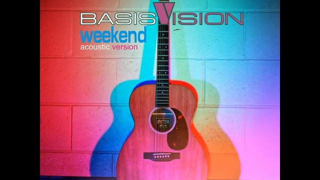 BASISVISION - Weekend (acoustic version 2021) смотреть онлайн