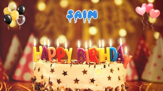 SAIM Birthday Song – Happy Birthday Saim
