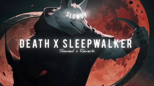 Sleepwalker X Deadth is no more - akiaura , blessed mane [ Slowed n Reverb ]