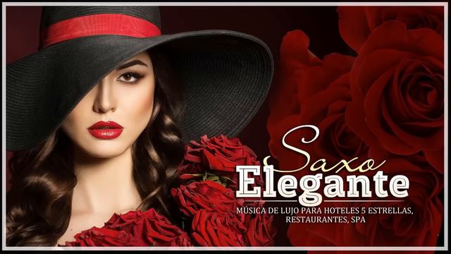 Las Mejores Canciones Románticas De Amor - Saxofon Romantico - Sensual Y Elegante Instrumental