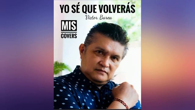 Yo sé que Volverás | Victor Barea | Armando Manzanero - Luis Pérez Sabido | Cover смотреть онлайн