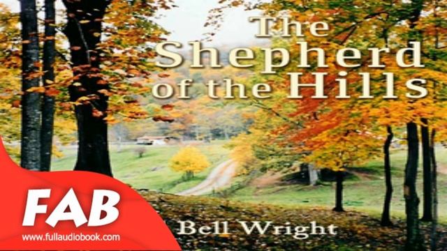 The Shepherd of the Hills Full Audiobook by Harold Bell WRIGHT by Action & Adventure Fiction смотреть онлайн