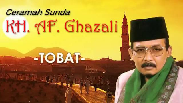 Ceramah Sunda KH A F Ghazali -TOBAT- смотреть онлайн