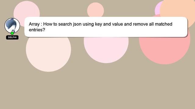 Array : How to search json using key and value and remove all matched entries? смотреть онлайн