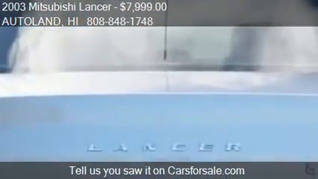 2003 Mitsubishi Lancer ES 4dr Sedan for sale in Honolulu, HI смотреть онлайн