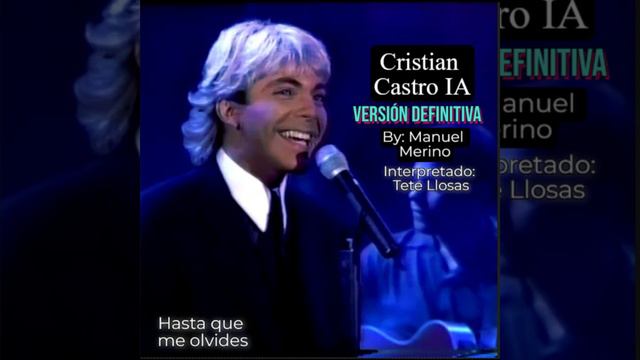 Cristian Castro IA - Hasta que me olvides смотреть онлайн