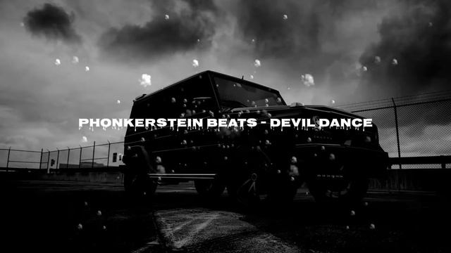 Phonkerstein Beats - Devil Dance ♫➜ КРУТЫЕ БАСОВЫЕ ФОНК ТРЕКИ В МАШИНУ / ТАЧКУ смотреть онлайн