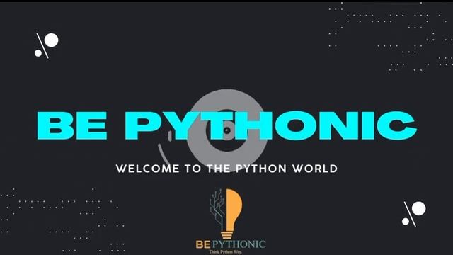 Welcome to the python world..!! Be Pythonic..!! смотреть онлайн