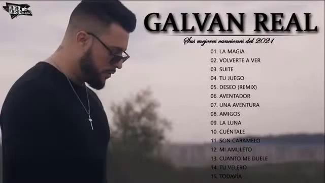Mix Galvan Real ★ Lo Mas Nuevo ★ Sus Mejores Éxitos ★ Enganchados ★Reggaeton Mix 2021 Lo Mas Nuevo
