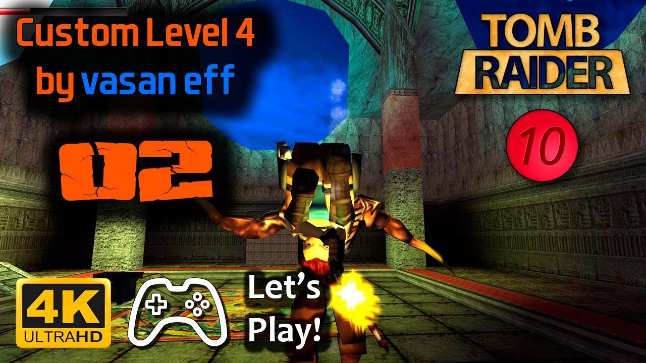Tomb Raider TEN - 4-ый уровень от vasan eff (часть 2) | Летсплей
