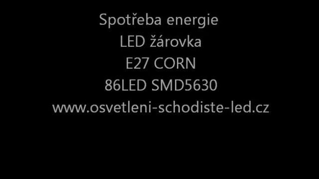 Test spotřeby energie - LED žárovka CORN E27 86LED SMD5630 смотреть онлайн