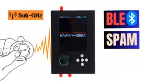 HackRf One PortaPack H2 - (MayHem - прошивка 1.9) SubGhz & BLE Spam