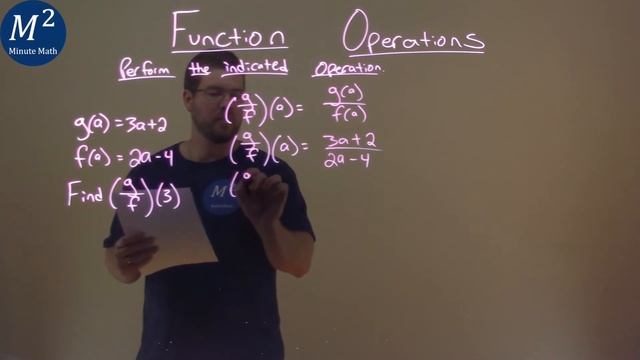 G(a)=3a+2, F(a)=2a-4; Find (g/f)(3)