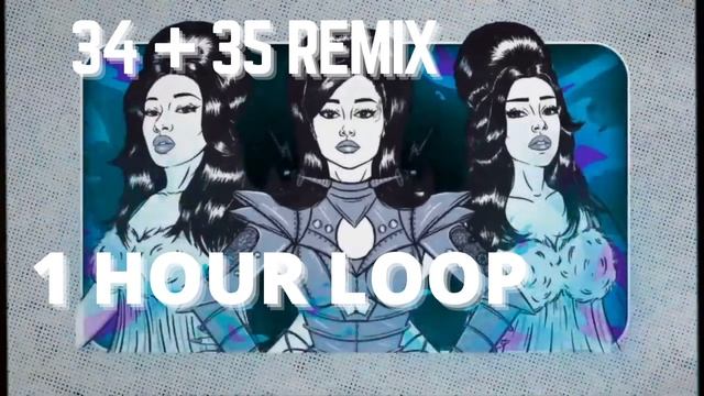Ariana Grande - 34 35 REMIX (1 Hour Loop) смотреть онлайн
