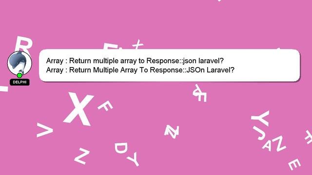 Array : Return multiple array to Response::json laravel? смотреть онлайн
