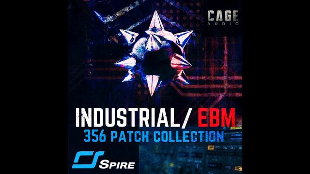 SONG DEMO-1- Industrial/ EBM for Spire VST- 356 patches- CAGE AUDIO смотреть онлайн