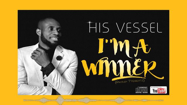 His Vessel - I'm A Winner смотреть онлайн