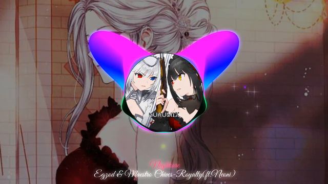 Nightcore➪Egzod & Maestro Chives-Royalty (ft.Neoni)