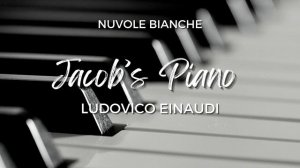 Ludovico Einaudi \\ Jacob's Piano -  RELAXING PIANO. Музыка, сборник для релакса. Пианино. Пиано