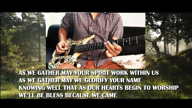 As We Gather/The Steadfast Love Of The Lord - Guitar Instrumental With Lyrics смотреть онлайн
