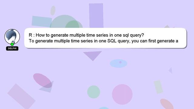 R : How to generate multiple time series in one sql query? смотреть онлайн