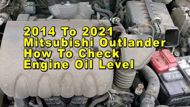 2014 To 2021 Mitsubishi Outlander How To Check Engine Oil Level On Dipstick - DIY Guide смотреть онлайн
