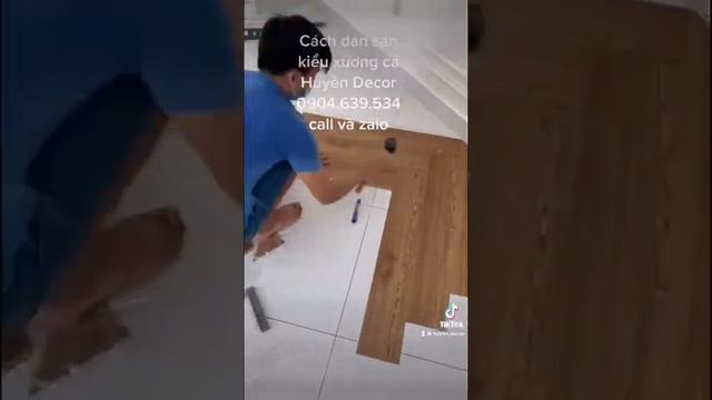 CÁCH LÀM SÀN DÁN KEO SẴN KIỂU GHÉP XƯƠNG CÁ