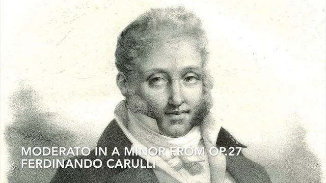 Classical Guitar / Ferdinando Carulli - Moderato in A Minor from Op.27- Méthode Complète смотреть онлайн