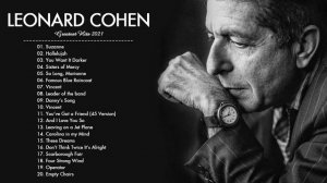 Leonard Cohen Greatest Hits Playlist - Leonard Cohen Full Album 2021 - Best of Leonard Cohen
