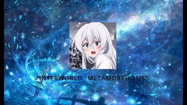 INTERWORLD METAMORPHOSIS 1 HOUR