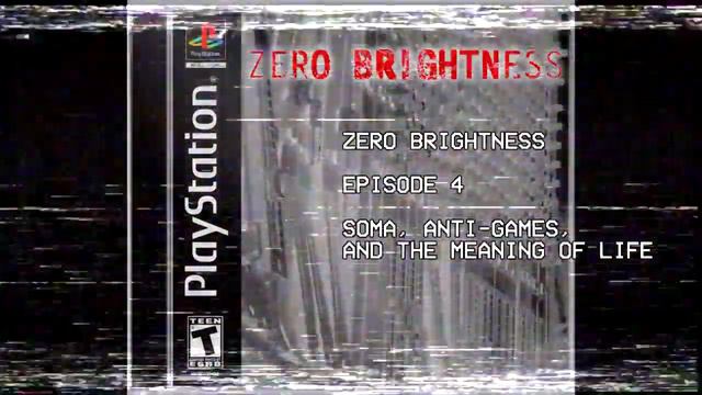 Zero Brightness Episode 4: Soma, Anti-Games and the Meaning of Life смотреть онлайн