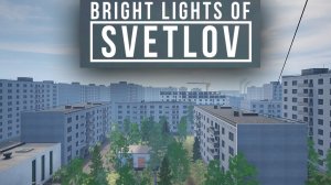 Bright Lights of Svetlov