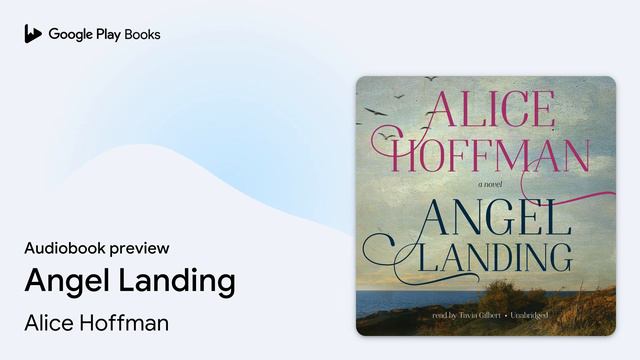 Angel Landing by Alice Hoffman · Audiobook preview смотреть онлайн