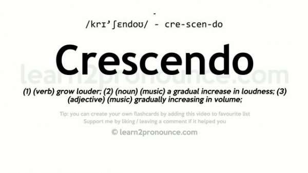 Pronunciation of Crescendo | Definition of Crescendo