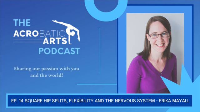 Ep 14 Square Hip Splits, Flexibility and the Nervous System Erika Mayall смотреть онлайн