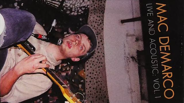 Mac DeMarco - Eating Like a Kid (Cum on My Lip) смотреть онлайн
