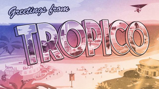Tropico 6 – ДОБРО ПОЖАЛОВАТЬ В ТРОПИКО (T6 Soundtrack) смотреть онлайн