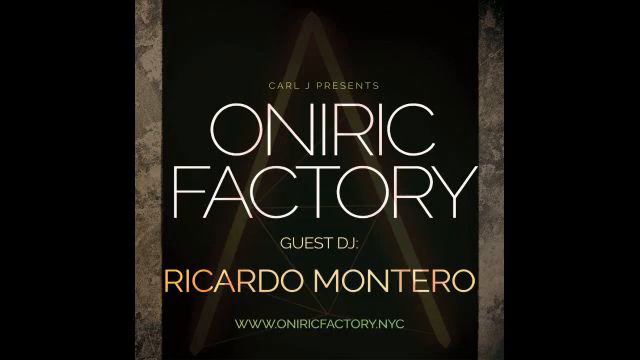 ONIRIC FACTORY PRESENTS - RICARDO MONTERO смотреть онлайн