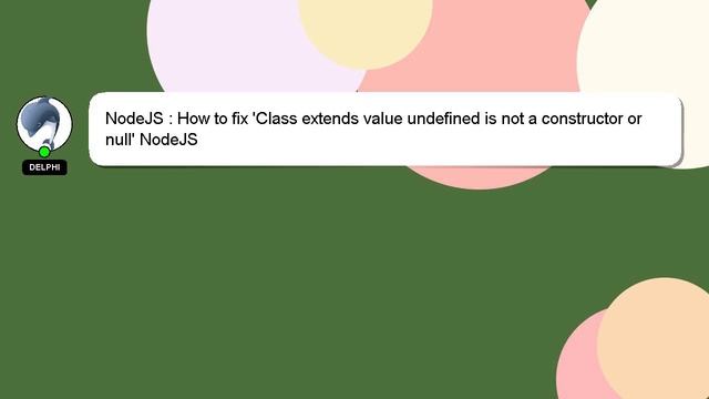 NodeJS : How to fix 'Class extends value undefined is not a constructor or null' NodeJS смотреть онлайн