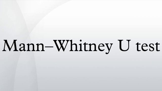 Mann–Whitney U test смотреть онлайн
