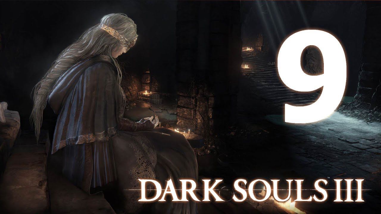 Dark Souls III - 9 [Хм-м... М-м...]