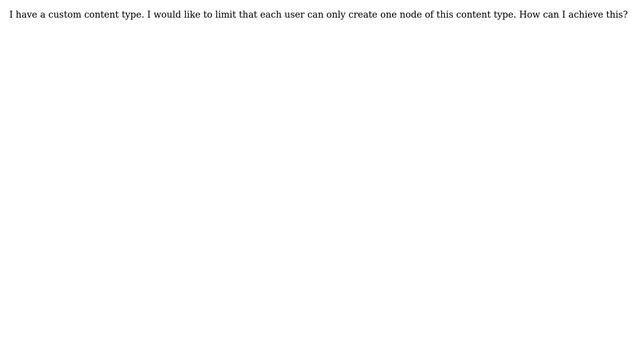 Drupal: How do I limit the node count of a content type to one per user? смотреть онлайн