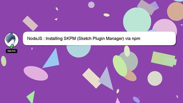 NodeJS : Installing SKPM (Sketch Plugin Manager) via npm смотреть онлайн