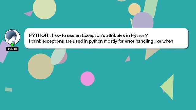 PYTHON : How to use an Exception's attributes in Python? смотреть онлайн