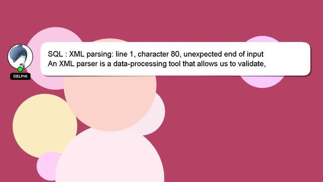 SQL : XML parsing: line 1, character 80, unexpected end of input смотреть онлайн