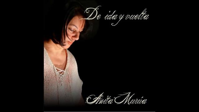 11 Zamba del angel Anita Murua CD De ida y vuelta смотреть онлайн