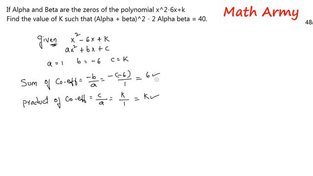 If α and β are the zeros of the polynomial x^2-6x+k Find the value of K such that (α + β)^2-2αβ=40. смотреть онлайн
