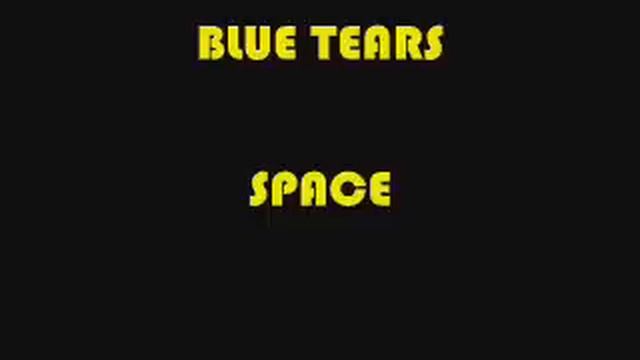 BLUE TEARS - SPACE смотреть онлайн